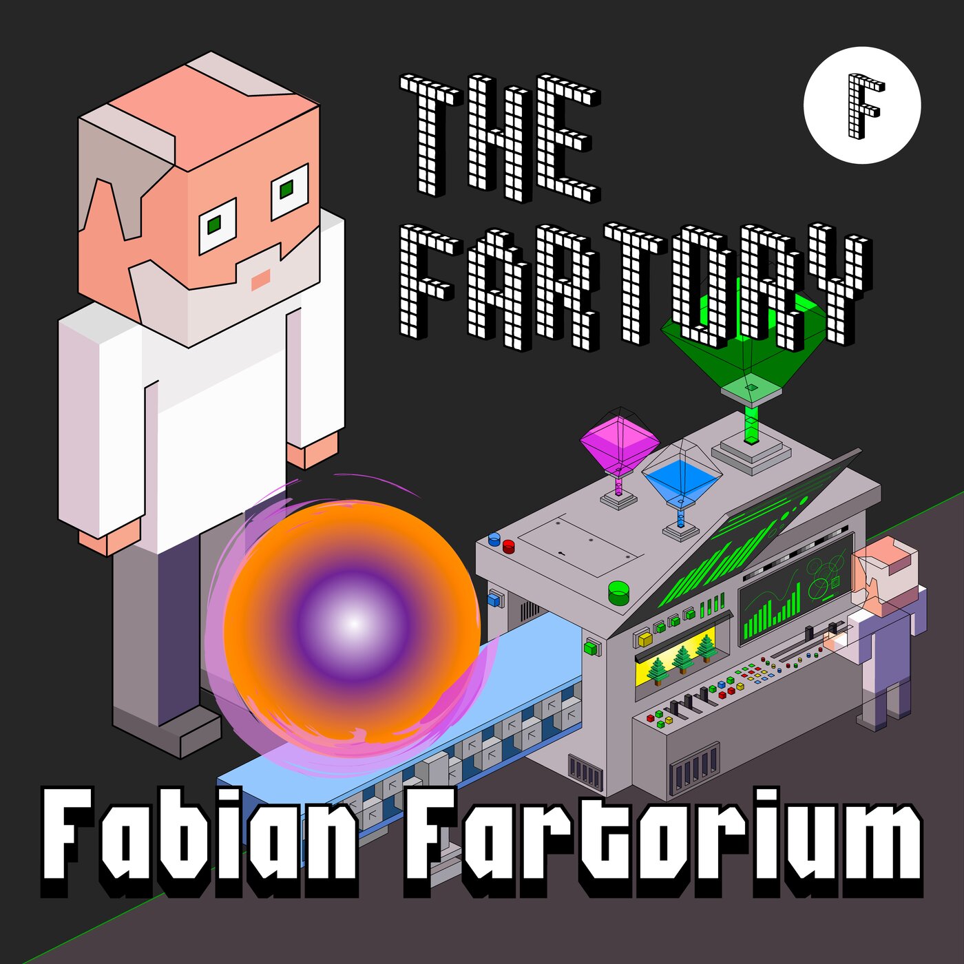 The Fartory — Fabian Fartorium